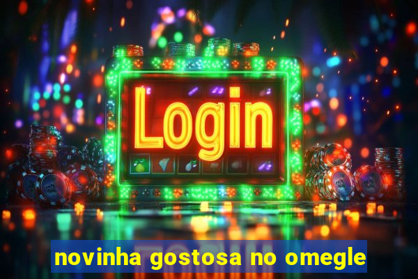 novinha gostosa no omegle